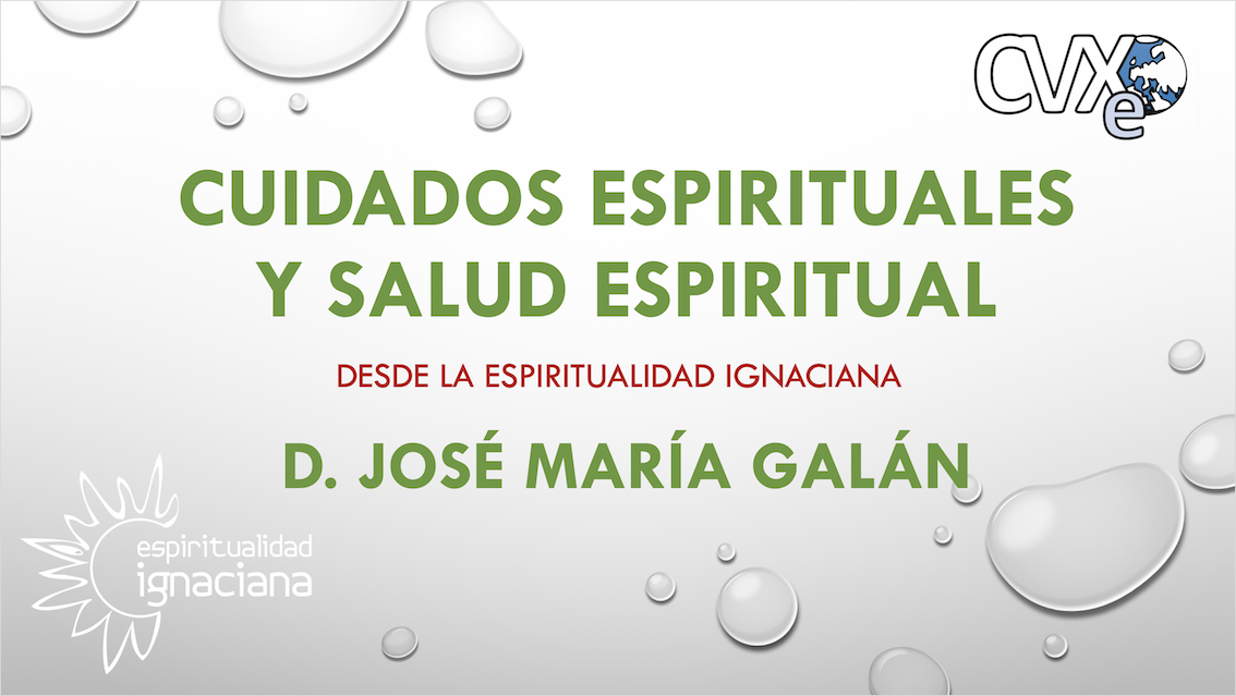 Cuidados espirituales y salud espiritual desde la espiritualidad ignaciana
